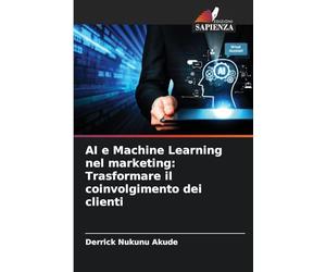 AI e Machine Learning nel marketing: Trasformare il coinvolgimento dei clienti
