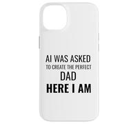 AI è stato chiesto di creare il papà perfetto qui sono divertente Custodia per iPhone 14 Plus