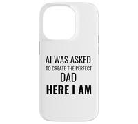 AI è stato chiesto di creare il papà perfetto qui sono divertente Custodia per iPhone 14 Pro