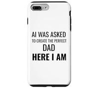 AI è stato chiesto di creare il papà perfetto qui sono divertente Custodia per iPhone 7 Plus/8 Plus