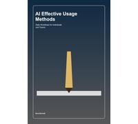 AI Effective Usage Methods: Daily Workflows for Individuals and Teams