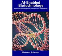 AI-Enabled Biotechnology: Emerging Opportunities in Genomics and Gene Editing