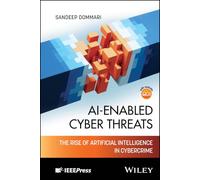 AI-Enabled Cyber Threats:: The Rise of Artificial Intelligence in Cybercrime