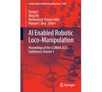Ai Enabled Robotic Loco-manipulation: Proceedings of the Clawar 2025 Conference (1)