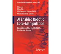 AI Enabled Robotic Loco-Manipulation: Proceedings of the CLAWAR 2025 Conference, Volume 2