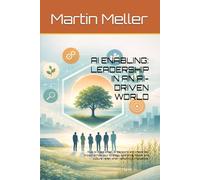 AI ENABLING: LEADERSHIP IN AN AI-DRIVEN WORLD: How to make smart AI decisions and create real impact across your strategy, operating model, and culture - even when certainty is impossible.