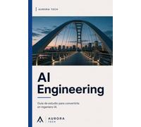 AI Engineering: Guía de estudio para convertirte en ingeniero IA