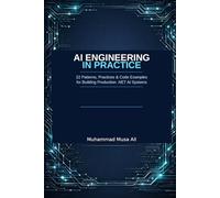 AI Engineering in Practice: 22 Patterns, Practices & Code Examples for Building Production .NET AI Systems