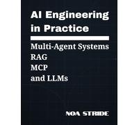 AI Engineering In Practice: Multi-Agent System, RAG, MCP, and LLMs