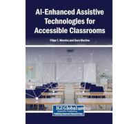 AI-Enhanced Assistive Technologies for Accessible Classrooms