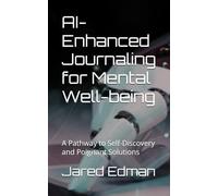 AI-Enhanced Journaling for Mental Well-being: A Pathway to Self-Discovery and Poignant Solutions