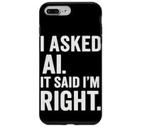 AI Enthusiast Intelligenza artificiale AI ha detto che ho ragione Divertimento Custodia per iPhone 7 Plus/8 Plus