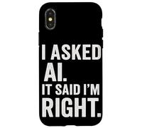 AI Enthusiast Intelligenza artificiale AI ha detto che ho ragione Divertimento Custodia per iPhone X/XS