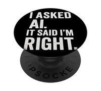AI Enthusiast Intelligenza artificiale AI ha detto che ho ragione Divertimento PopSockets PopGrip Adesivo