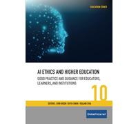 AI Ethics and Higher Education: Good Practice and Guidance for Educators, Learners, and Institutions