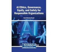 AI Ethics, Governance, Equity, and Safety for Responsible Organizations