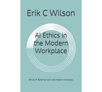 AI Ethics in the Modern Workplace