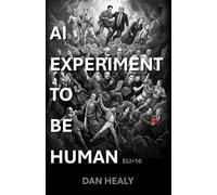 AI Experiment to Be Human: Should We Have Taught It?