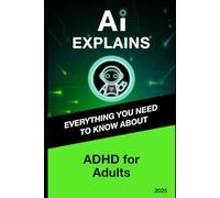 AI Explains: ADHD for Adults