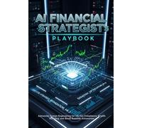 AI Financial Strategist's Playbook: Advanced Prompt Engineering for US Tax Compliance, Wealth Modeling, and Small Business Automation