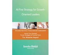 AI-First Strategy for Growth-Oriented Leaders