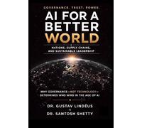 AI for a Better World: Nations, Supply Chains, and Sustainable Leadership