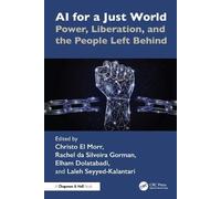 AI for a Just World: Power, Liberation, and the People Left Behind