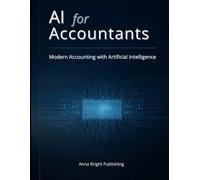 AI for Accountants: Modern Accounting with Artificial Intelligence