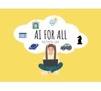 AI for All: AI book for children and adults who enjoy simple explanations of complex ideas