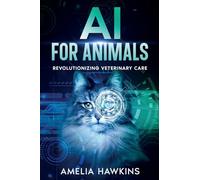 AI for Animals: Revolutionizing Veterinary Care