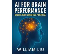 AI for Brain Performance: Unlock Your Cognitive Potential