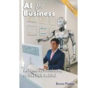 AI for Business: Automate, Dominate, or Get Left Behind