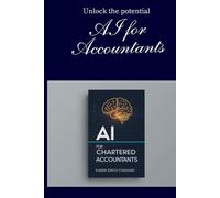 AI for Chartered Accountants: 75 Ready-to-Use ChatGPT Workflows to Automate Tax Season, Audits & Client Reports