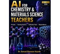 AI for Chemistry & Materials Science Teachers: Prompts, Teaching Systems, Verification Tools & Responsible AI: 2
