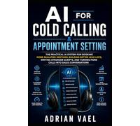 AI for Cold Calling & Appointment Setting: The AI System for Booking More Qualified Meetings