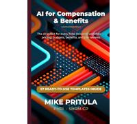 AI for Compensation & Benefits: The AI Toolkit for Every Total Rewards Workflow