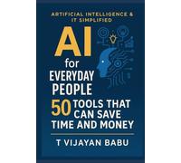 AI for Everyday People: 50 Tools That Can Save Time and Money