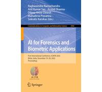 AI for Forensics and Biometric Applications: First International Conference, ICAIFB 2025, Bhilai, India, December 19-20, 2025, Proceedings