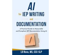 AI for IEP Writing and Documentation: A Practical Guide to Measurable and Compliant IEP Documentation Using AI