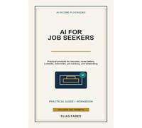 AI for Job Seekers: Practical Prompts and Workflows for Resumes, Cover Letters, LinkedIn, Interview Prep, Job Tracking, and Networking