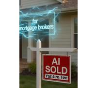 AI for Mortgage Brokers: How Artificial Intelligence Helps Mortgage Brokers Generate Leads and Serve Clients More Efficiently