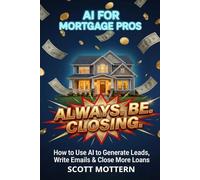 AI FOR MORTGAGE PROS