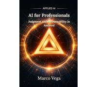 AI for Professionals: Judgment and Accountability in Assisted