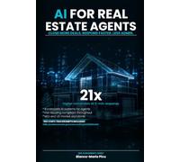 AI for Real Estate Agents: Close More Deals, Respond Faster, Spend Less Time on Admin