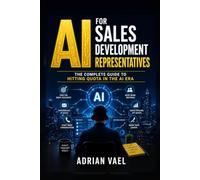 AI for Sales Development Representatives: The Complete Guide to Hitting Quota in the AI Era