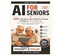 AI FOR SENIORS: 200+ Ready-to-Use ChatGPT & Claude Prompts for Everyday Life