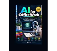 AI FOR SMALL BUSINESS: A Practical Guide to Using Artificial Intelligence for Marketing, Sales, Customer Service, Productivity, Automation, and Business Growth