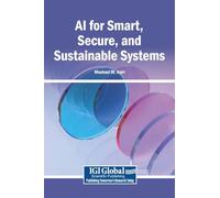 AI for Smart, Secure, and Sustainable Systems