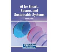 AI for Smart, Secure, and Sustainable Systems