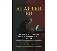 AI for Social Media When You Hate Social Media: 5